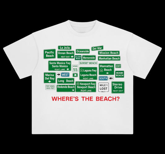 Where’s The Beach ? T-Shirt